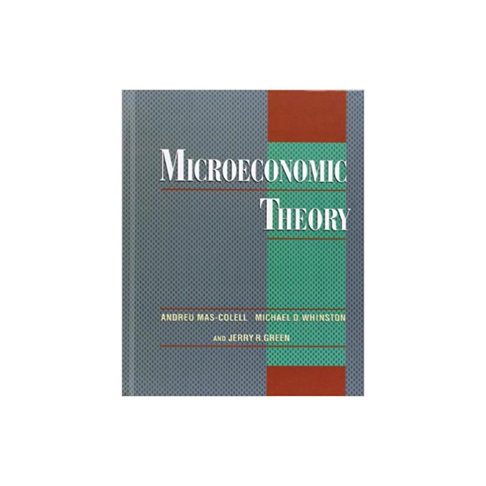 Mas-Colell, Andreu, Microeconomic Theory, 9780195073409, Oxford, 95, Business & Economics, Books